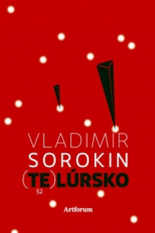 Könyv Telúrsko Vladimir Sorokin