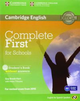 Kniha Complete First for Schools for Spanish Speakers Student's Pack Without Answers (Student's Book with CD-ROM, Workbook with Audio CD) Guy Brook-Hart