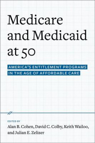 Książka Medicare and Medicaid at 50 Alan B. Cohen