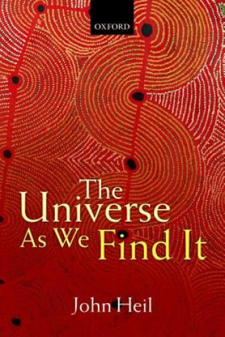 Kniha Universe As We Find It John Heil