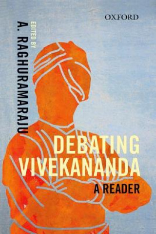 Kniha Debating Vivekananda A. Raghuramaraju