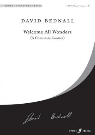 Kniha Welcome All Wonders (A Christmas Cantata David Bednall