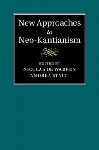 Buch New Approaches to Neo-Kantianism Nicolas de Warren