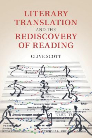 Libro Literary Translation and the Rediscovery of Reading Clive Scott