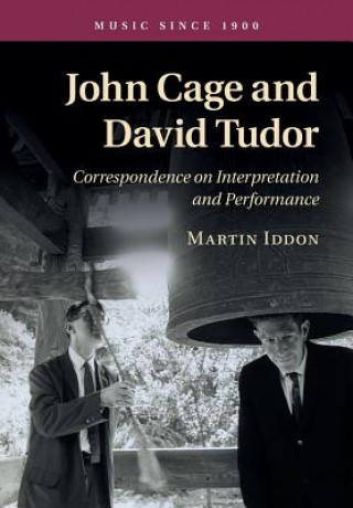 Βιβλίο John Cage and David Tudor Martin Iddon