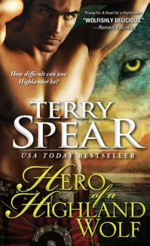 Könyv Hero of a Highland Wolf Terry Spear