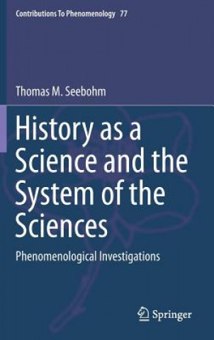 Carte History as a Science and the System of the Sciences Thomas M. Seebohm