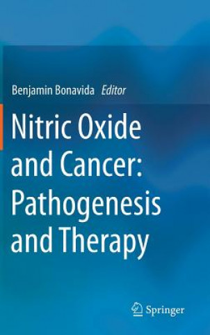 Könyv Nitric Oxide and Cancer: Pathogenesis and Therapy Benjamin Bonavida