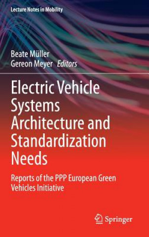 Könyv Electric Vehicle Systems Architecture and Standardization Needs Beate Müller