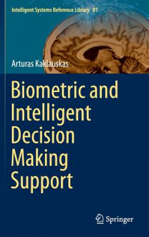 Книга Biometric and Intelligent Decision Making Support Arturas Kaklauskas