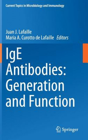 Książka IgE Antibodies: Generation and Function Juan J. Lafaille