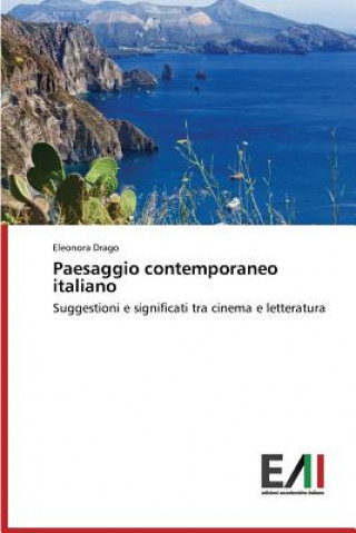 Könyv Paesaggio contemporaneo italiano Drago Eleonora