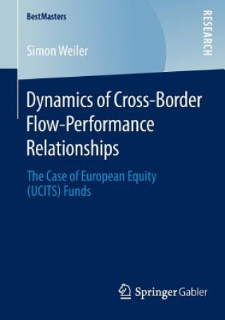 Livre Dynamics of Cross-Border Flow-Performance Relationships Simon Weiler