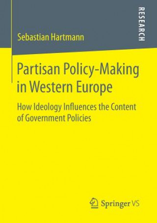 Книга Partisan Policy-Making in Western Europe Sebastian Hartmann