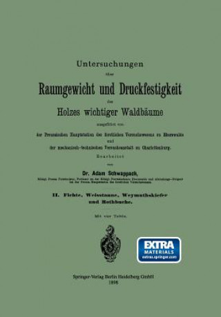 Carte Untersuchungen UEber Raumgewicht Und Druckfestigkeit Des Holzes Wichtiger Waldbaume Adam Friedrich Schwappach