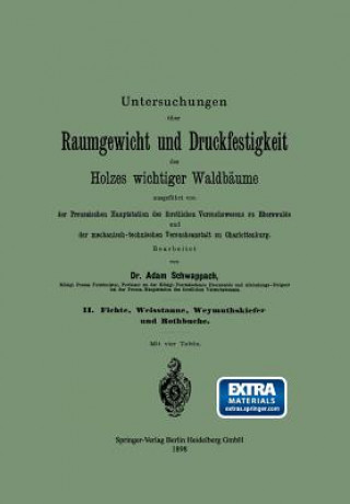 Knjiga Untersuchungen UEber Raumgewicht Und Druckfestigkeit Des Holzes Wichtiger Waldbaume Adam Friedrich Schwappach