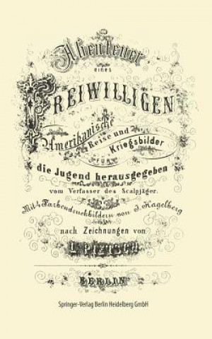 Книга Abenteuer Eines Freiwilligen. Amerikanische Reise Und Kriegsbilder J Hagelberg
