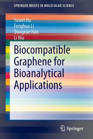 Kniha Biocompatible Graphene for Bioanalytical Applications Yuwei Hu