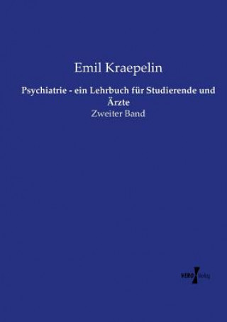 Książka Psychiatrie - ein Lehrbuch fur Studierende und AErzte Emil Kraepelin