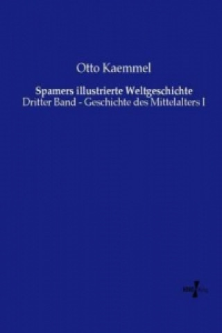 Kniha Spamers illustrierte Weltgeschichte Otto Kaemmel