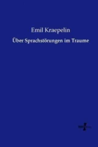 Buch Über Sprachstörungen im Traume Emil Kraepelin