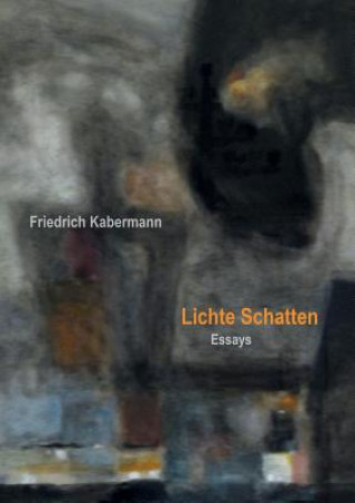 Kniha Lichte Schatten Friedrich Kabermann