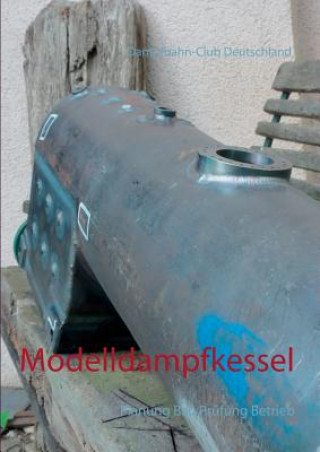 Kniha Modelldampfkessel Dampfbahnclub Deutschland DBC-D