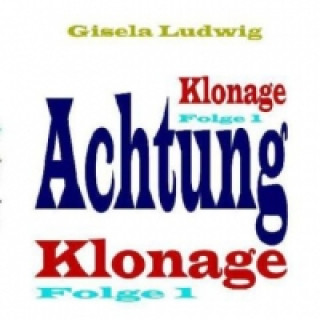 Carte Achtung Klonage Gisela Ludwig