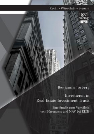 Książka Investieren in Real Estate Investment Trusts Benjamin Jorberg