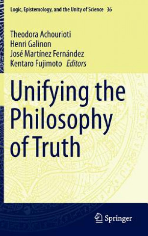 Buch Unifying the Philosophy of Truth Theodora Achourioti