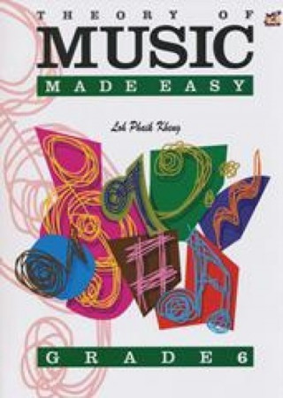 Materiale tipărite Theory Of Music Made Easy Grade 6 Loh Phaik Kheung