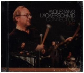 Audio Wolfgang Lackerschmid Connection - Live, 1 Audio-CD Wolfgang Lackerschmid Connection