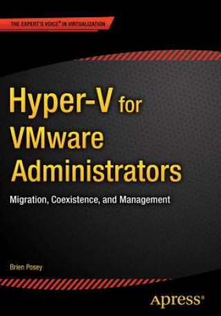 Könyv Hyper-V for VMware Administrators Brien Posey