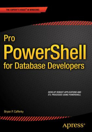 Kniha Pro PowerShell for Database Developers Bryan P. Cafferky