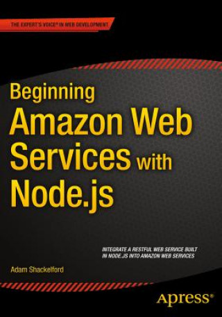 Könyv Beginning Amazon Web Services with Node.js Adam Shackelford