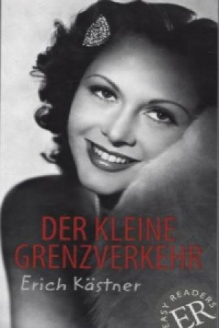 Kniha DER KLEINE GRENZVERKEHR Erich Kästner