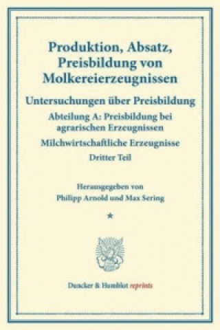 Carte Produktion, Absatz, Preisbildung von Molkereierzeugnissen. Philipp Arnold
