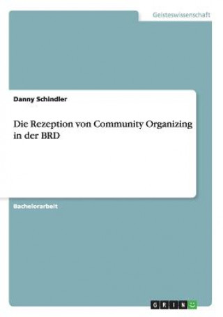 Carte Rezeption von Community Organizing in der BRD Danny Schindler