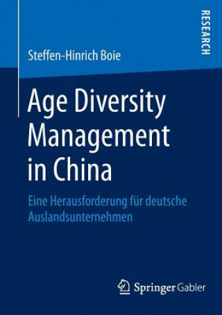 Книга Age Diversity Management in China Steffen-Hinrich Boie