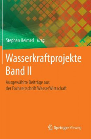 Book Wasserkraftprojekte Band II Stephan Heimerl