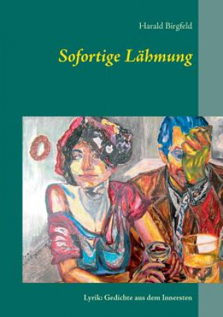 Könyv Sofortige Lahmung Harald Birgfeld