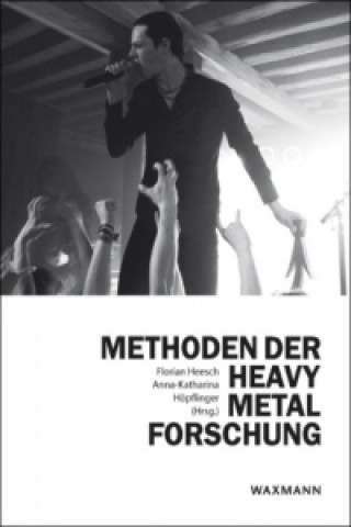 Książka Methoden der Heavy Metal-Forschung Florian Heesch