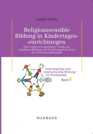 Könyv Religionssensible Bildung in Kindertageseinrichtungen Judith Weber
