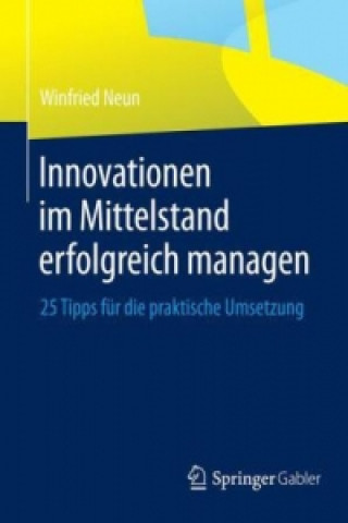 Kniha Innovationen Im Mittelstand Erfolgreich Managen Winfried Neun