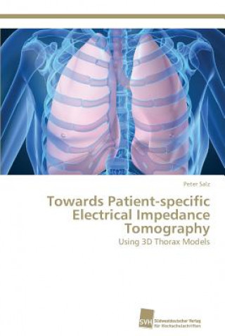 Kniha Towards Patient-specific Electrical Impedance Tomography Salz Peter