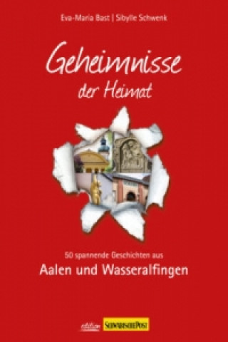 Könyv Aalen; Geheimnisse der Heimat Eva-Maria Bast