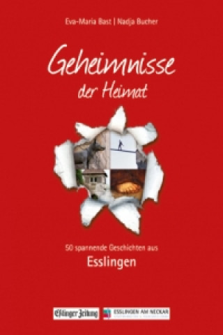 Kniha Geheimnisse der Heimat - Esslingen Eva-Maria Bast