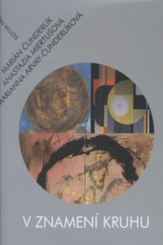 Kniha V znamení kruhu Marián Čunderlík