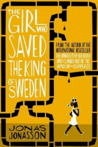 Kniha Girl Who Saved the King of Sweden Jonas Jonasson