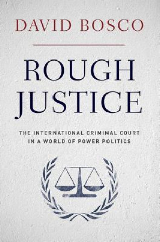 Libro Rough Justice David L. Bosco